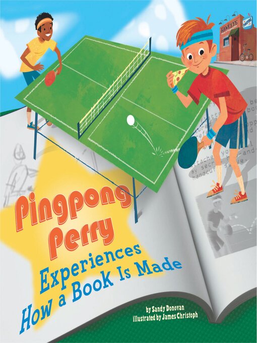 Title details for Pingpong Perry Experiences How a Book Is Made by Sandy Donovan - Available